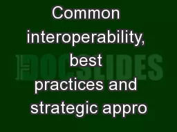 Common interoperability, best practices and strategic appro