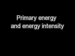 Primary energy and energy intensity
