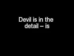 Devil is in the detail – is