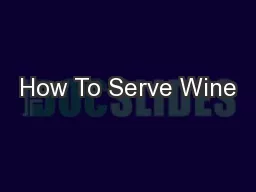 How To Serve Wine