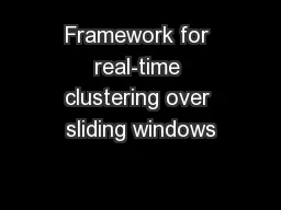 Framework for real-time clustering over sliding windows