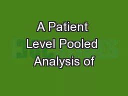 A Patient Level Pooled Analysis of