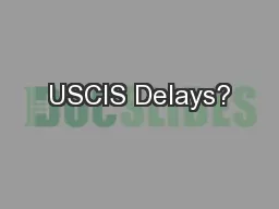 USCIS Delays?