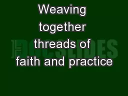 Weaving together threads of faith and practice