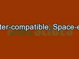 Character-compatible, Space-efficient