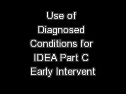 Use of Diagnosed Conditions for IDEA Part C Early Intervent