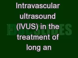 Intravascular ultrasound (IVUS) in the treatment of long an