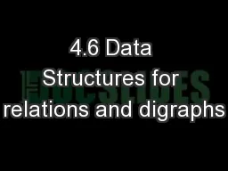 4.6 Data Structures for relations and digraphs