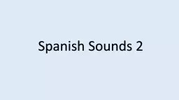 Spanish Sounds 2