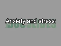 Anxiety and stress: