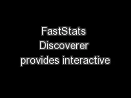 FastStats Discoverer provides interactive