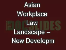 The Evolving Asian Workplace Law Landscape – New Developm
