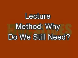 Lecture Method: Why Do We Still Need?