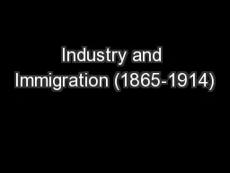 Industry and Immigration (1865-1914)
