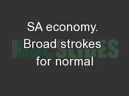SA economy. Broad strokes for normal