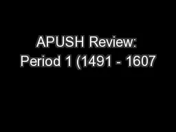 APUSH Review: Period 1 (1491 - 1607