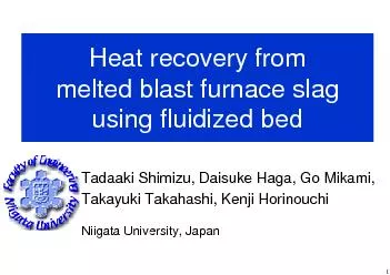 Heat recovery from melted blast furnace slag using fluidized bed Tadaaki Shimizu Daisuke