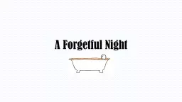 A Forgetful Night