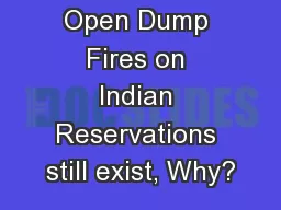 Open Dump Fires on Indian Reservations still exist, Why?