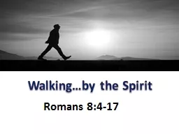 Walking…by the Spirit