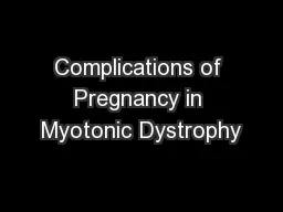 Complications of Pregnancy in Myotonic Dystrophy