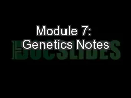 Module 7: Genetics Notes