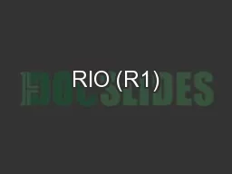 RIO (R1)