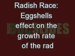 Radish Race: Eggshells effect on the growth rate of the rad