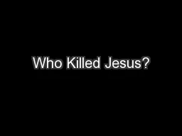 Who Killed Jesus?