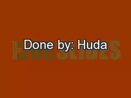 Done by: Huda
