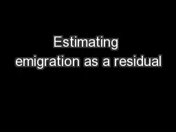Estimating emigration as a residual
