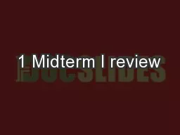 1 Midterm I review