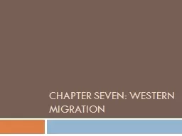 Chapter Seven: Western Migration