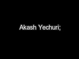 Akash Yechuri;