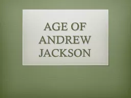 AGE OF ANDREW JACKSON