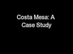 Costa Mesa: A Case Study