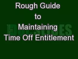Rough Guide to Maintaining Time Off Entitlement