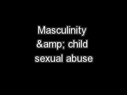 Masculinity & child sexual abuse