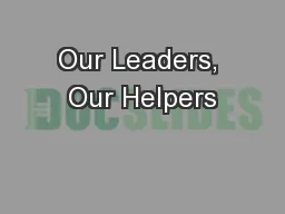 Our Leaders, Our Helpers