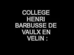 COLLEGE HENRI BARBUSSE DE VAULX EN VELIN :