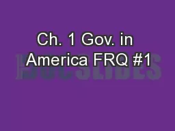 Ch. 1 Gov. in America FRQ #1