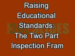 Raising Educational Standards: The Two Part Inspection Fram
