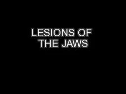 LESIONS OF THE JAWS