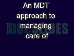 An MDT approach to managing care of