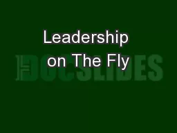 Leadership on The Fly