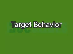 Target Behavior