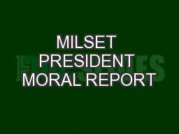 MILSET PRESIDENT MORAL REPORT