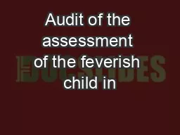 Audit of the assessment of the feverish child in