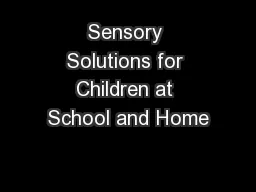 Sensory Solutions for Children at School and Home