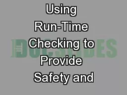 Using Run-Time Checking to Provide Safety and